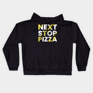 Next stop pizza modern typography design Kids Hoodie